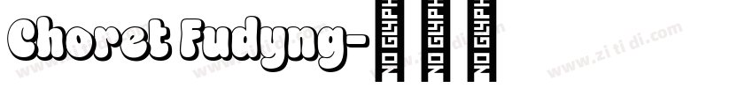 Choret Fudyng字体转换 Choret Fudyng字体转换